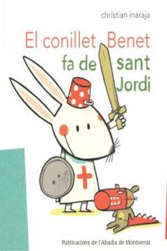 portada El Conillet Benet Fa De Sant Jordi (en Catalá)