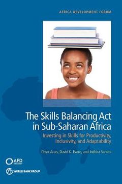 portada The Skills Balancing Act in Sub-Saharan Africa: Investing in Skills for Productivity, Inclusivity, and Adaptability (en Inglés)