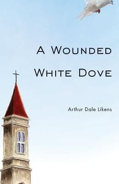 portada A Wounded White Dove (en Inglés)