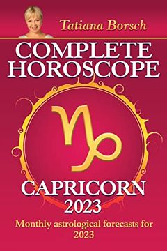 portada Complete Horoscope Capricorn 2023: Monthly Astrological Forecasts for 2023 (en Inglés)