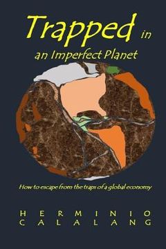 portada Trapped in an Imperfect Planet: How to escape from the traps of a global economy