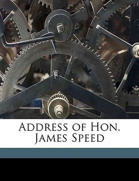 portada address of hon. james speed volume 1 (en Inglés)