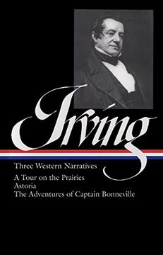portada Washington Irving: Three Western Narratives: A Tour on the Prairies/Astoria/The Adventures of Captain Bonneville (en Inglés)