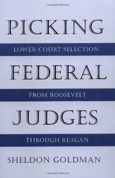 portada Picking Federal Judges: Lower Court Selection From Roosevelt Through Reagan (en Inglés)