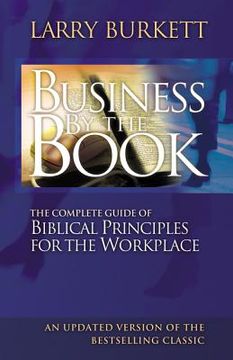 portada Business by the Book: Complete Guide of Biblical Principles for the Workplace (en Inglés)