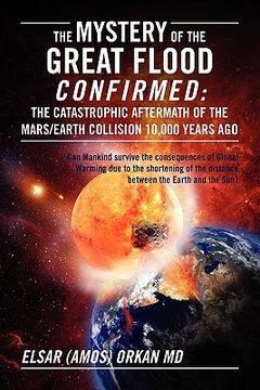 portada the mystery of the great flood confirmed: the catastrophic aftermath of the mars/earth collision 10 000 years ago