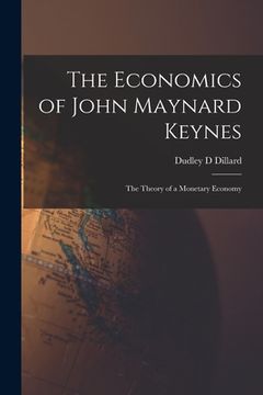 portada The Economics of John Maynard Keynes: the Theory of a Monetary Economy