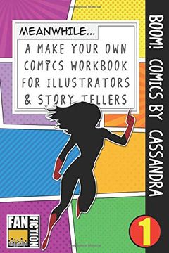 portada Boom! Comics by Cassandra: A What Happens Next Comic Book for Budding Illustrators and Story Tellers (Make Your own Comics Workbook) (Volume 1) (en Inglés)