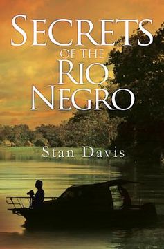 portada Secrets of the Rio Negro (en Inglés)