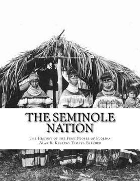 portada The Seminole Nation: The History of the First People of Florida (in English)
