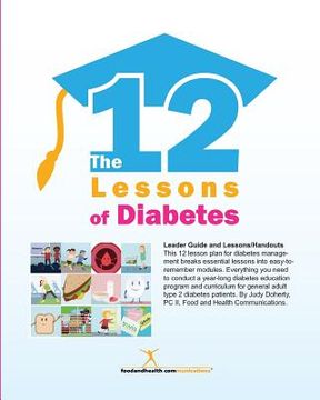 portada 12 Lessons of Diabetes: Essential lessons for today's diabetes patients. (en Inglés)