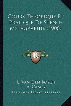 portada cours theorique et pratique de steno-metagraphie (1906) (in English)