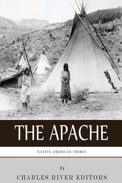 portada Native American Tribes: The History and Culture of the Apache (en Inglés)