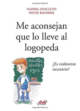 portada Me Aconsejan que lo Lleve al Logopeda (in Spanish)