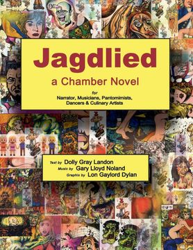portada Jagdlied: A Chamber Novel for Narrator, Musicians, Pantomimists, Dancers and Culinary Artists (en Inglés)
