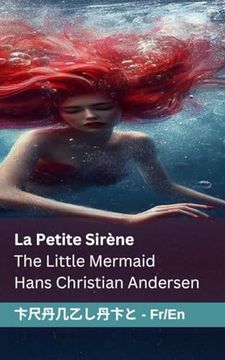 portada La Petite Sirène / The Little Mermaid: Tranzlaty Française English (en Francés)