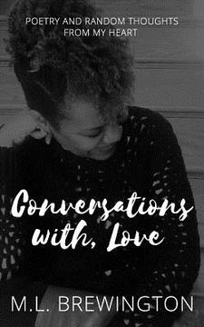 portada Conversations With, Love: Poetry & Random Thoughts from My Heart (en Inglés)
