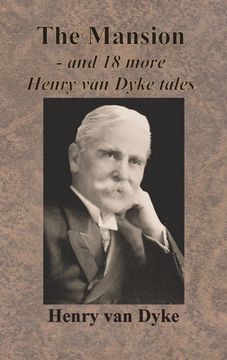 portada The Mansion - and 18 more Henry van Dyke tales