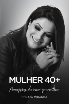portada Mulher 40+: Percepções de uma quarentona (en Portugués)
