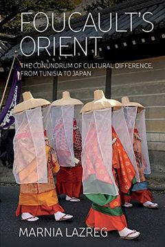 portada Foucault's Orient: The Conundrum of Cultural Difference, From Tunisia to Japan (en Inglés)