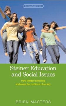 portada Steiner Education and Social Issues: How Waldorf Schooling Addresses the Problems of Society (in English)