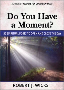 portada Do You Have a Moment?: 50 Spiritual Posts to Open and Close the Day (en Inglés)