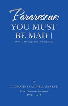 portada Pararescue: You Must be Mad! Book ii: Through the Looking Glass (en Inglés)