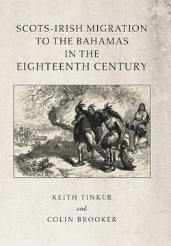 portada Scots-Irish Migration to the Bahamas in the Eighteenth Century (en Inglés)