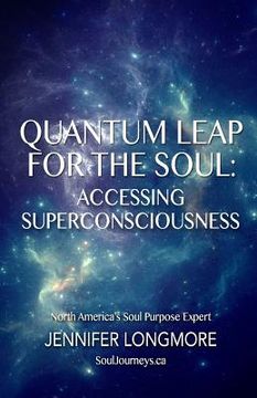 portada Quantum Leap for the Soul: Accessing Super Consciousness (en Inglés)