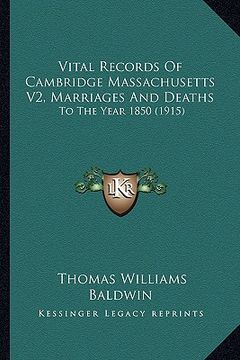 portada vital records of cambridge massachusetts v2, marriages and dvital records of cambridge massachusetts v2, marriages and deaths eaths: to the year 1850 (in English)