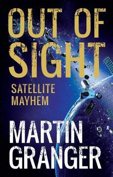 portada Out of Sight: Satellite Mayhem (in English)