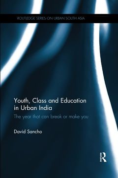 portada Youth, Class and Education in Urban India (Routledge Series on Urban South Asia) 