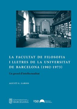 portada La Facultat de Filosofia i Lletres de la Universitat de Barcelona (1902-1973)