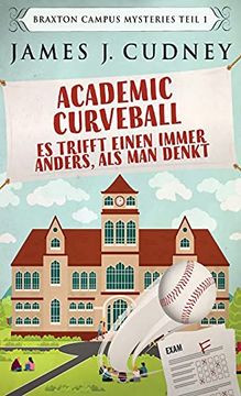 portada Academic Curveball - es Trifft Einen Immer Anders, als man Denkt (en Alemán)