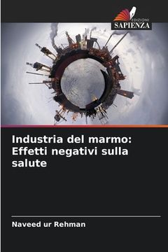 portada Industria del marmo: Effetti negativi sulla salute (en Italiano)
