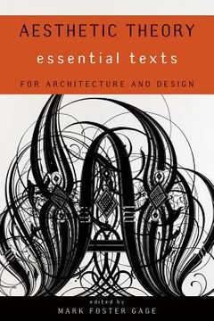 portada Aesthetic Theory: Essential Texts for Architecture and Design (en Inglés)