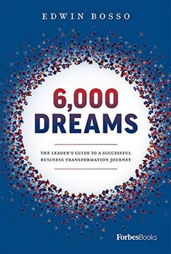 portada 6,000 Dreams: The Leader's Guide to a Successful Business Transformation Journey (en Inglés)