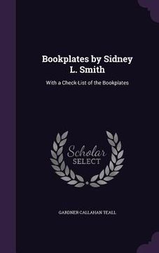 portada Bookplates by Sidney L. Smith: With a Check-List of the Bookplates