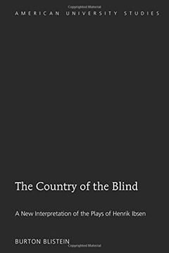 portada The Country of the Blind: A new Interpretation of the Plays of Henrik Ibsen (American University Studies) (en Inglés)