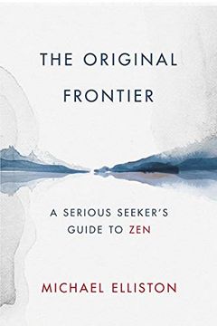 portada Original Frontier: A Serious Seeker'S Guide to zen (en Inglés)