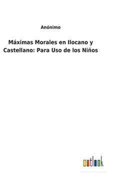 portada Máximas Morales en Ilocano y Castellano: Para Uso de los Niños (in Spanish)