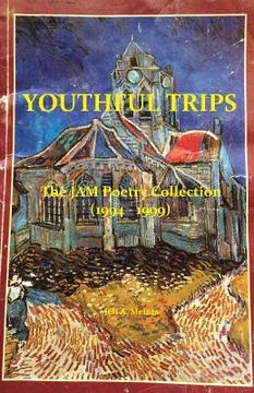 portada Youthful Trips: The JAM Poetry Collection (1994 - 1999) (en Inglés)