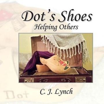 portada Dot's Shoes Helping Others (en Inglés)