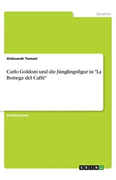 portada Carlo Goldoni und die Jnglingsfigur in la Bottega del Caff (en Alemán)
