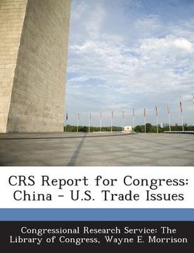 portada Crs Report for Congress: China - U.S. Trade Issues (en Inglés)