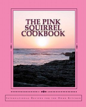 portada the pink squirrel cookbook (en Inglés)