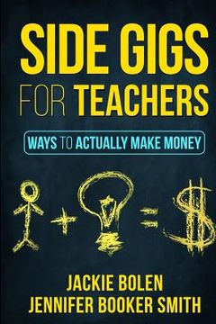 portada Side Gigs for Teachers: Ways to Actually Make Money (en Inglés)