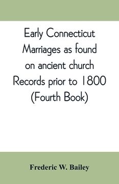 portada Early Connecticut marriages as found on ancient church records prior to 1800 (en Inglés)