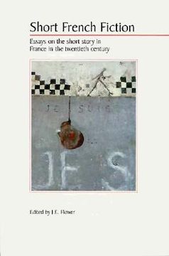 portada short french fiction: essays on the short story in france in the twentieth century (en Inglés)