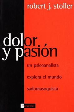 portada Dolor y Pasión: Un Psicoanalista Explora el Mundo Sadomasoquista